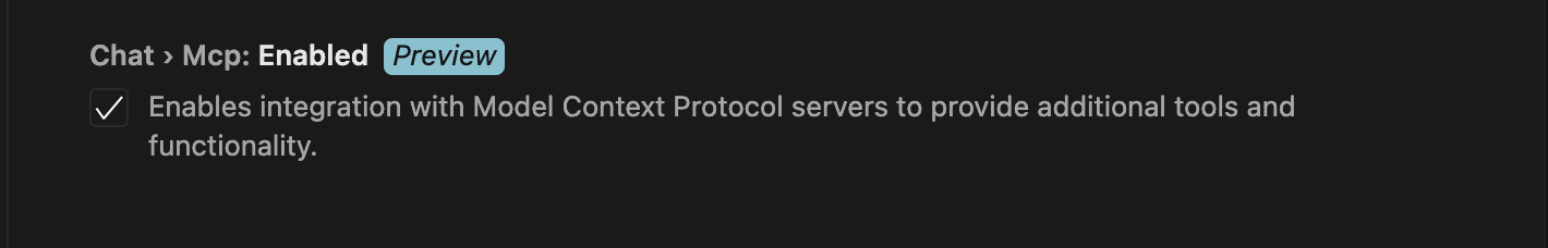 VSCode 设置页面中的条目。选项名为“Chat > MCP: Enabled (Preview)”。说明为:“Enables integration with Model Context Protocol servers to provide additional tools and functionality.”
